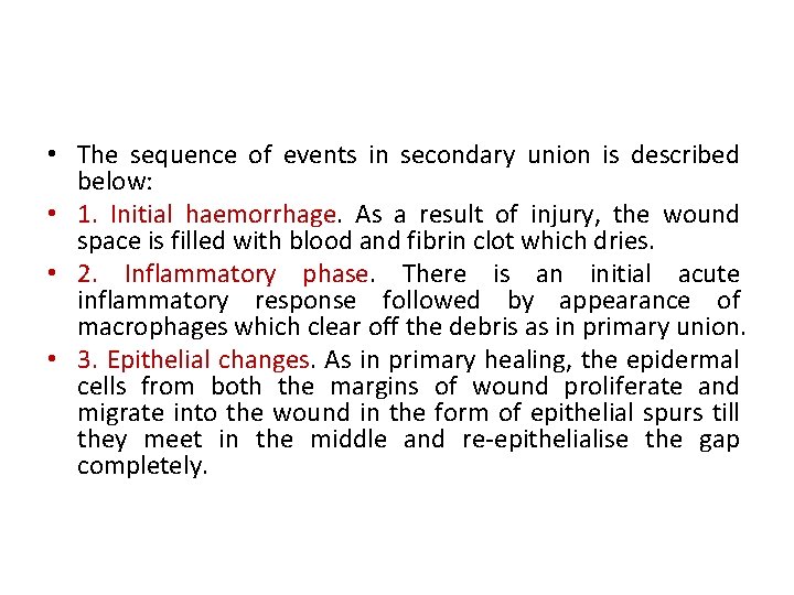  • The sequence of events in secondary union is described below: • 1.