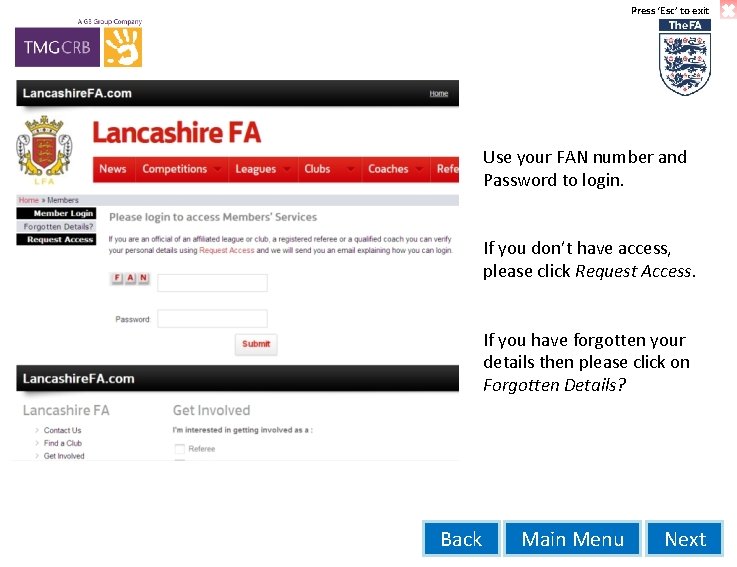 Press ‘Esc’ to exit Use your FAN number and Password to login. If you