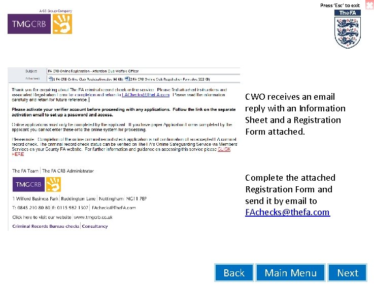 Press ‘Esc’ to exit CWO receives an email reply with an Information Sheet and