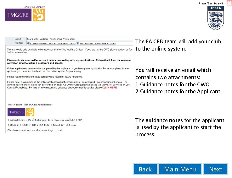Press ‘Esc’ to exit The FA CRB team will add your club to the
