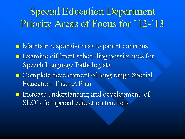Special Education Department Priority Areas of Focus for ’ 12 -’ 13 n n