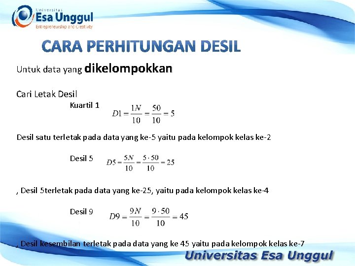 Untuk data yang dikelompokkan Cari Letak Desil Kuartil 1 Tahun Pendapatan Nasional (milyar Rupiah)