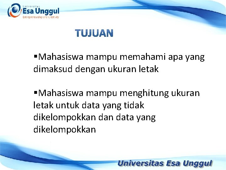 §Mahasiswa mampu memahami apa yang dimaksud dengan ukuran letak Tahun Pendapatan Nasional (milyar Rupiah)