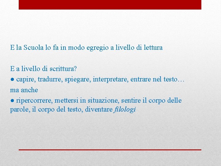 E la Scuola lo fa in modo egregio a livello di lettura E a E la Scuola lo fa in modo egregio a livello di lettura E a