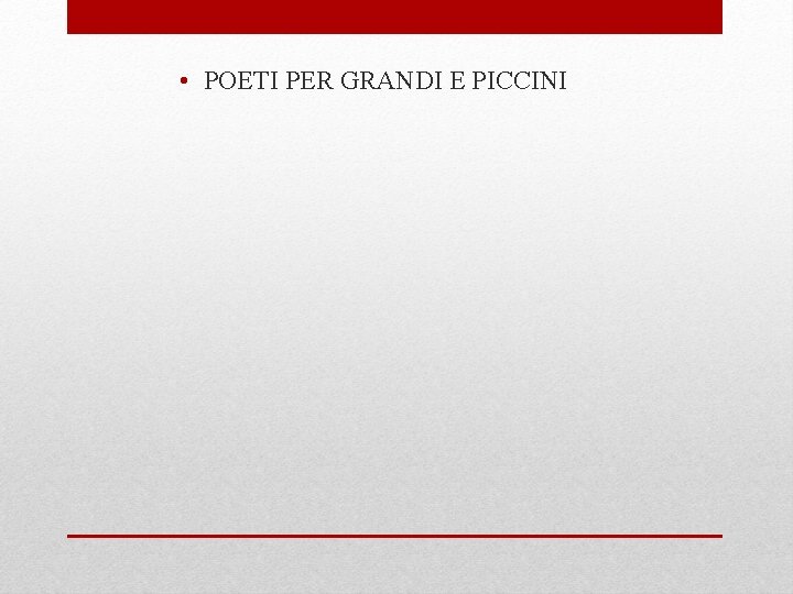  • POETI PER GRANDI E PICCINI 