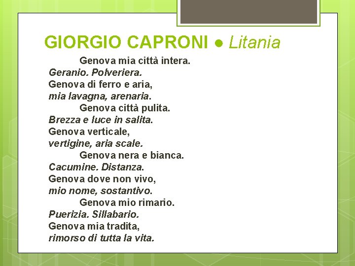 GIORGIO CAPRONI ● Litania Genova mia città intera. Geranio. Polveriera. Genova di ferro e