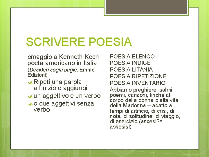 SCRIVERE POESIA omaggio a Kenneth Koch poeta americano in Italia (Desideri sogni bugie, Emme