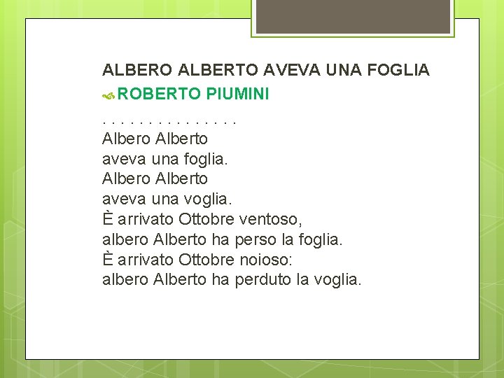 ALBERO ALBERTO AVEVA UNA FOGLIA ROBERTO PIUMINI. . . . Albero Alberto aveva una