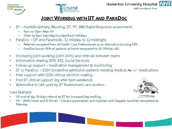 JOINT WORKING WITH IIT AND PARADOC • IIT – multidisciplinary (Nursing, OT, PT, SW)