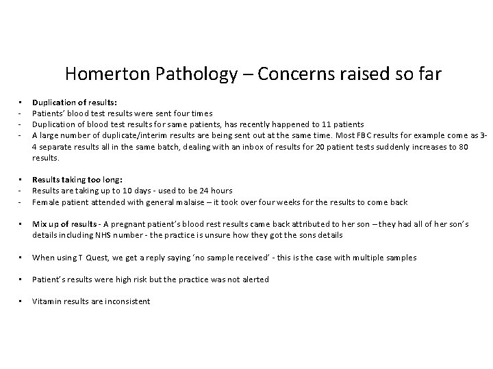 Homerton Pathology – Concerns raised so far • - Duplication of results: Patients’ blood