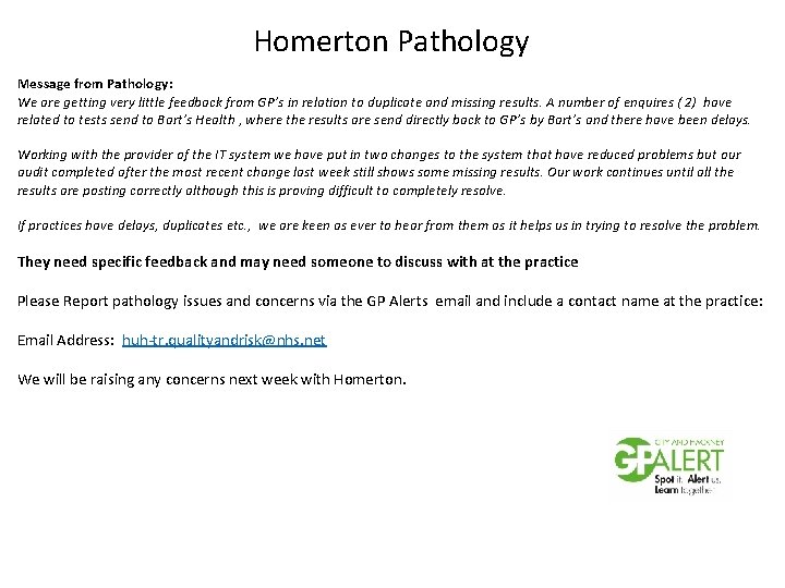 Homerton Pathology Message from Pathology: We are getting very little feedback from GP’s in