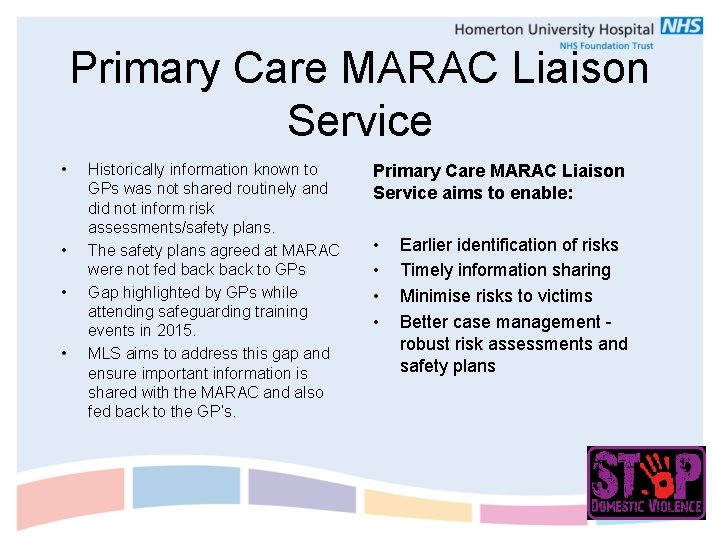 Primary Care MARAC Liaison Service • • Historically information known to GPs was not