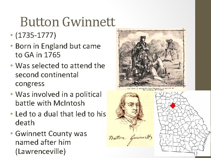Button Gwinnett • (1735 -1777) • Born in England but came to GA in
