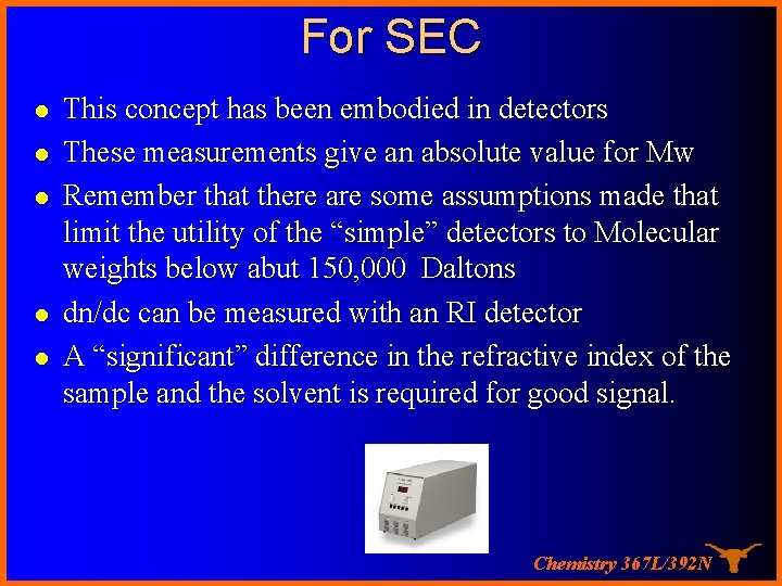 For SEC l l l This concept has been embodied in detectors These measurements