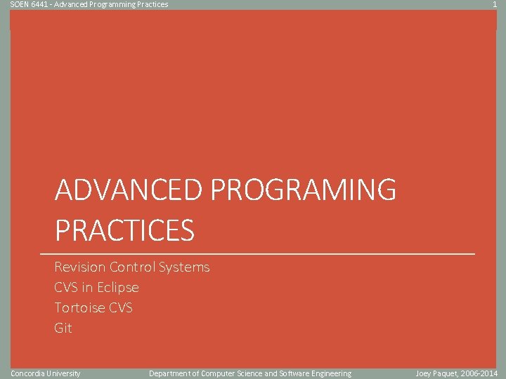 SOEN 6441 - Advanced Programming Practices 1 Click to edit Master title style ADVANCED