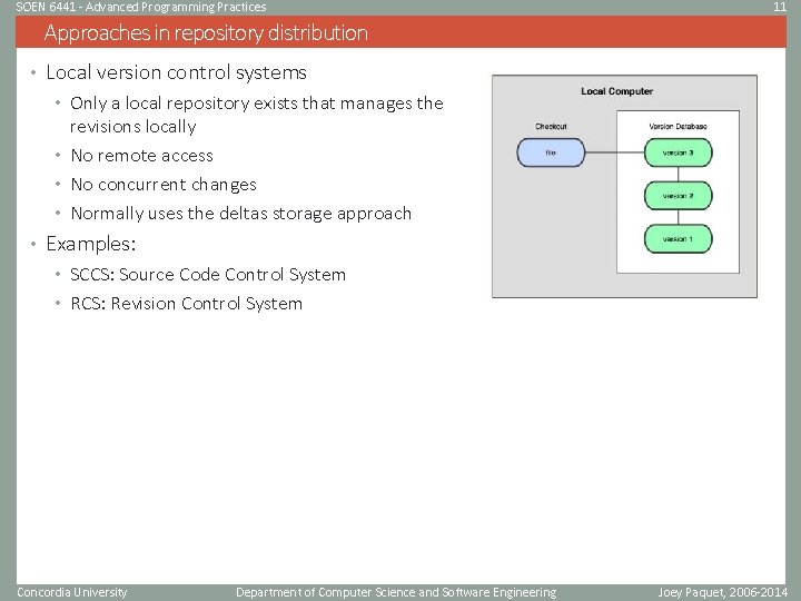 SOEN 6441 - Advanced Programming Practices 11 Approaches in repository distribution • Local version