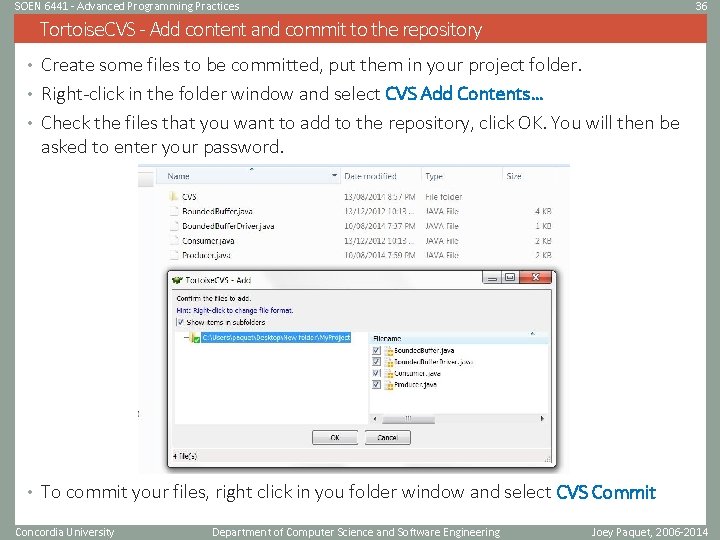 SOEN 6441 - Advanced Programming Practices 36 Tortoise. CVS - Add content and commit