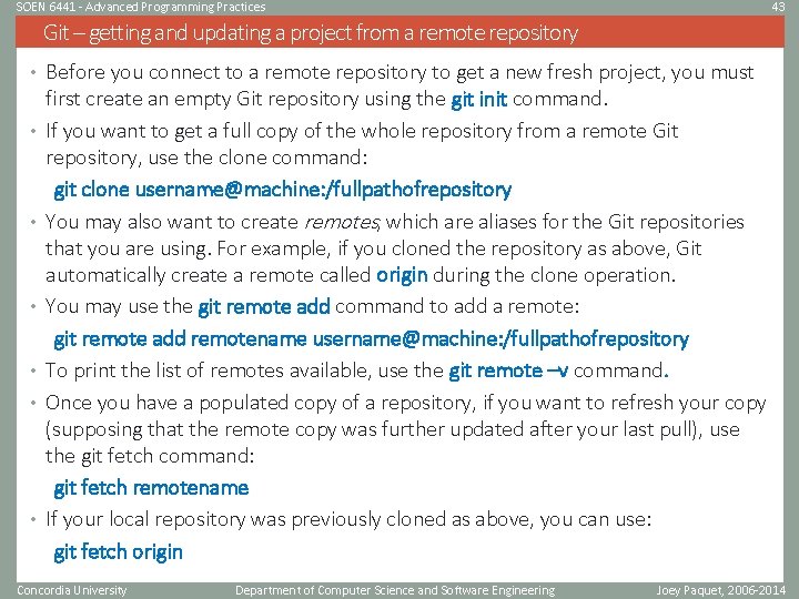 SOEN 6441 - Advanced Programming Practices 43 Git – getting and updating a project