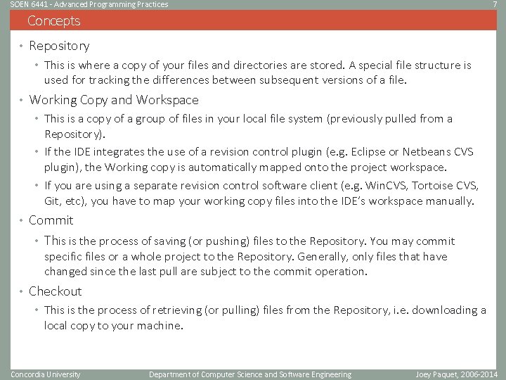 SOEN 6441 - Advanced Programming Practices 7 Concepts • Repository • This is where