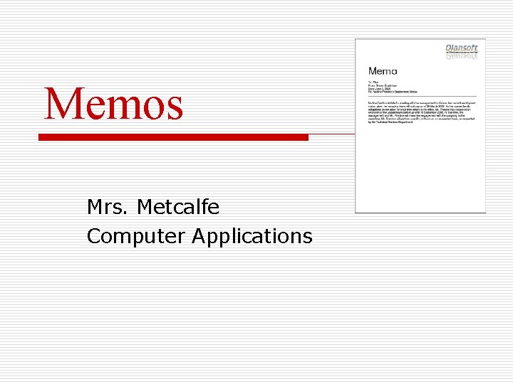 Memos Mrs. Metcalfe Computer Applications 