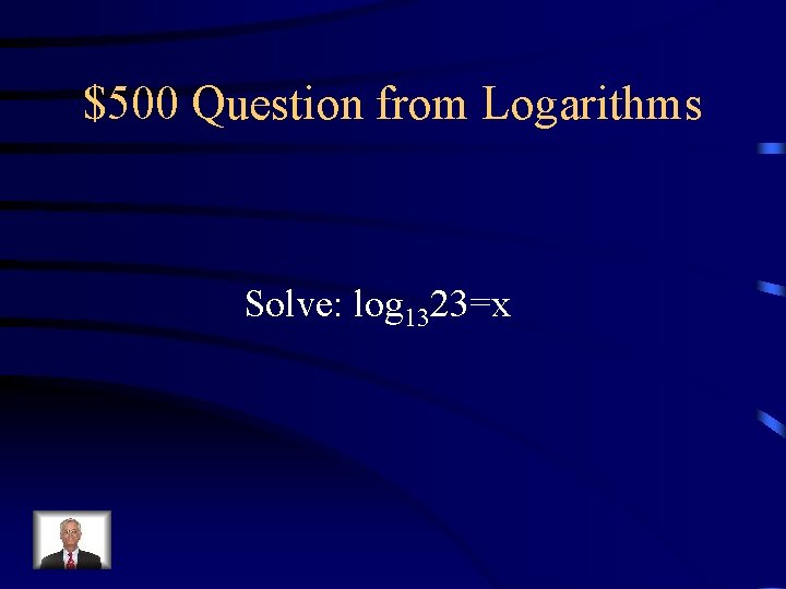 $500 Question from Logarithms Solve: log 1323=x 