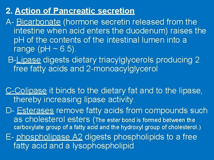 2. Action of Pancreatic secretion A- Bicarbonate (hormone secretin released from the intestine when