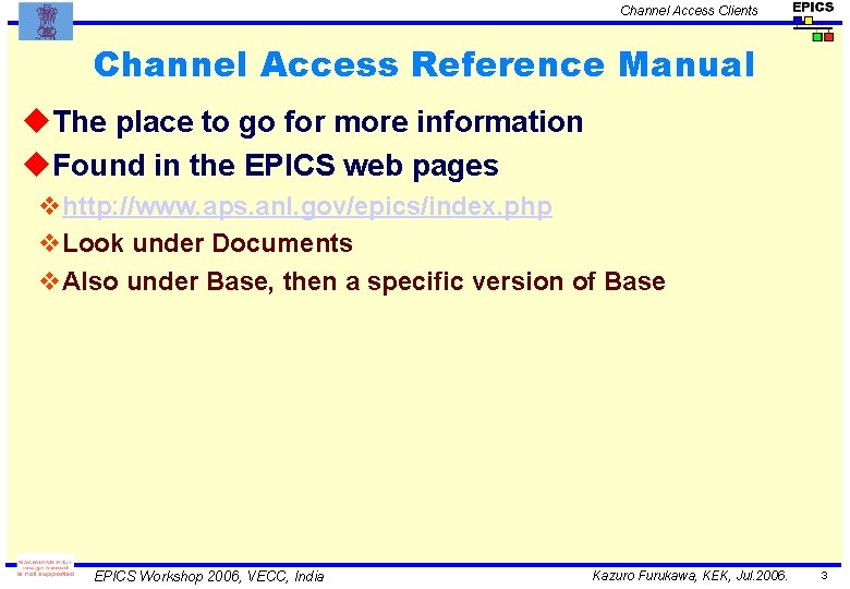Channel Access Clients Channel Access Reference Manual u. The place to go for more