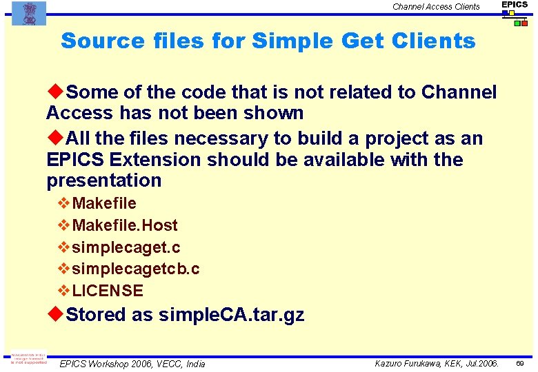 Channel Access Clients Source files for Simple Get Clients u. Some of the code