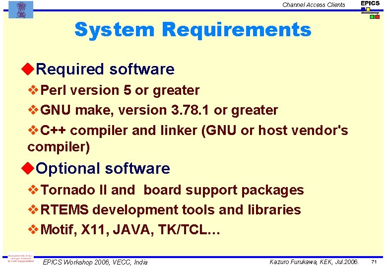 Channel Access Clients System Requirements u. Required software v. Perl version 5 or greater