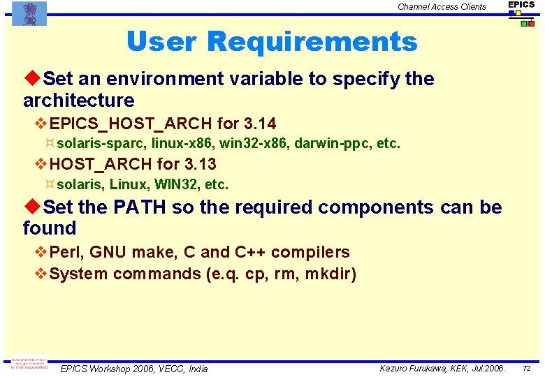 Channel Access Clients User Requirements u. Set an environment variable to specify the architecture