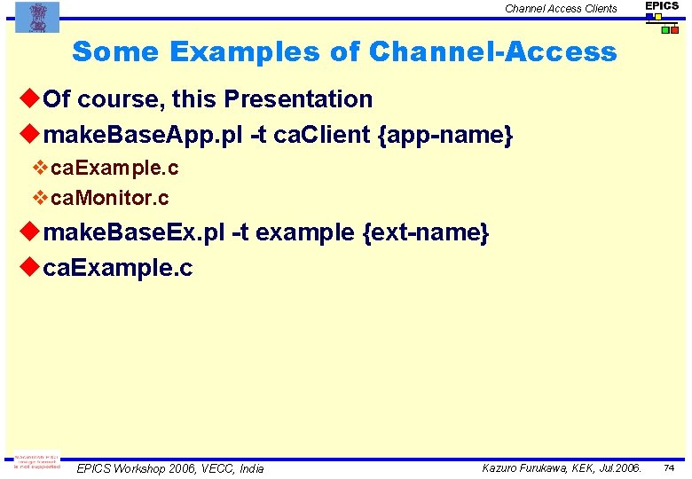 Channel Access Clients Some Examples of Channel-Access u. Of course, this Presentation umake. Base.