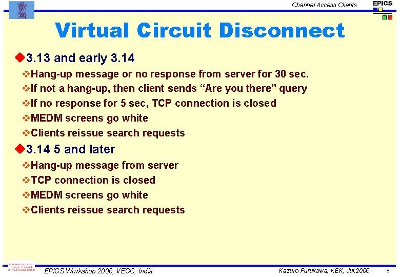 Channel Access Clients Virtual Circuit Disconnect u 3. 13 and early 3. 14 v.