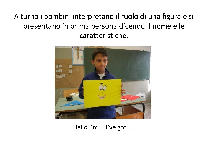 A turno i bambini interpretano il ruolo di una figura e si presentano in