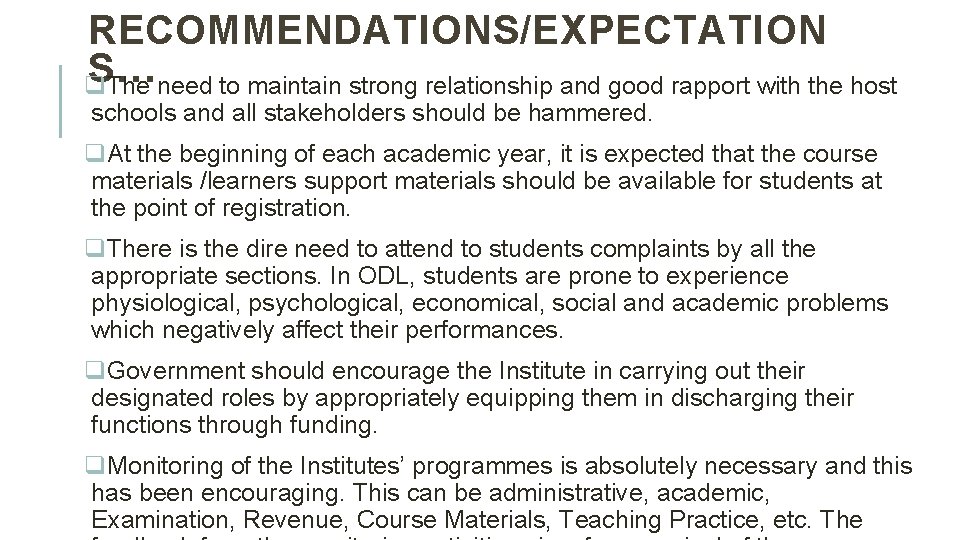 RECOMMENDATIONS/EXPECTATION S… q The need to maintain strong relationship and good rapport with the