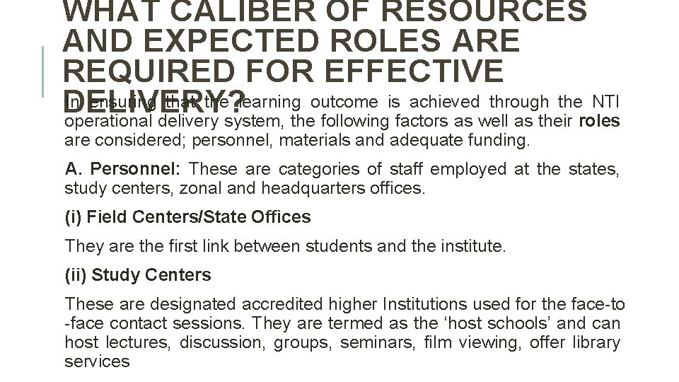 WHAT CALIBER OF RESOURCES AND EXPECTED ROLES ARE REQUIRED FOR EFFECTIVE In ensuring that