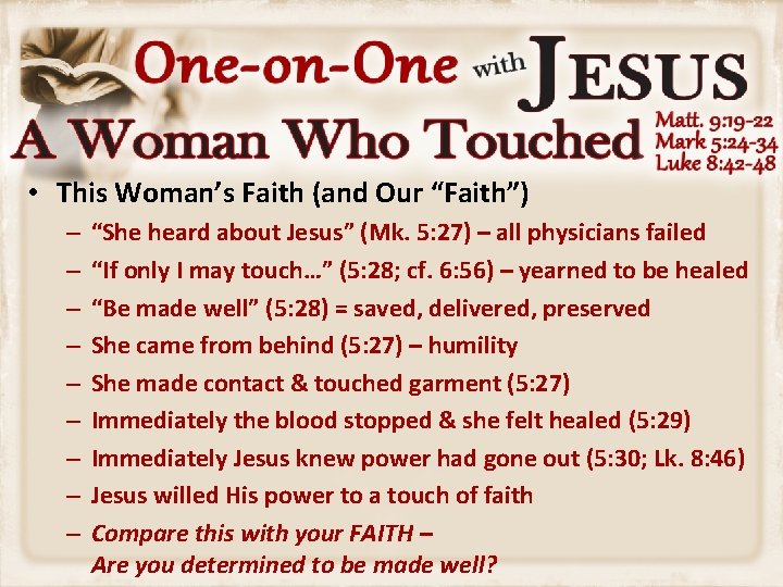  • This Woman’s Faith (and Our “Faith”) – – – – – “She