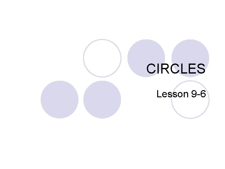 CIRCLES Lesson 9 -6 