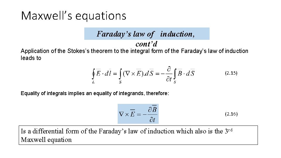 Maxwell’s equations Faraday’s law of induction, cont’d Application of the Stokes’s theorem to the