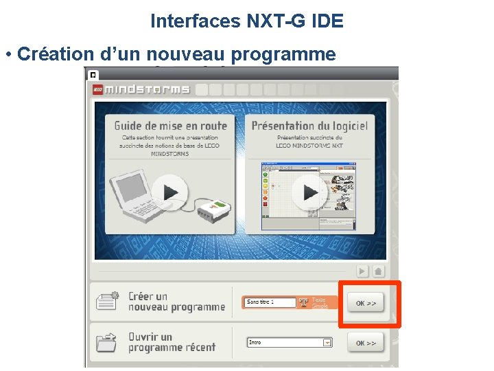 Interfaces NXT-G IDE • Création d’un nouveau programme 