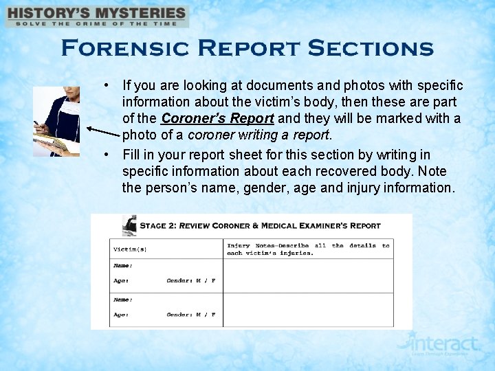  • If you are looking at documents and photos with specific information about
