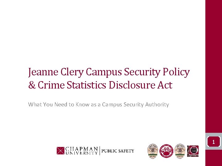 Jeanne Clery Campus Security Policy & Crime Statistics Disclosure Act What You Need to