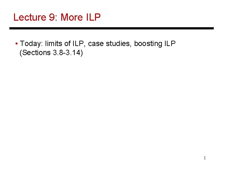 Lecture 9: More ILP • Today: limits of ILP, case studies, boosting ILP (Sections