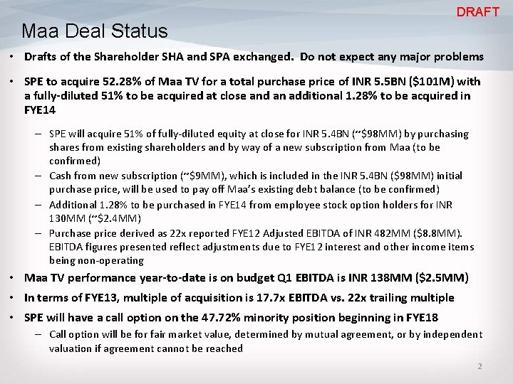 DRAFT Maa Deal Status • Drafts of the Shareholder SHA and SPA exchanged. Do