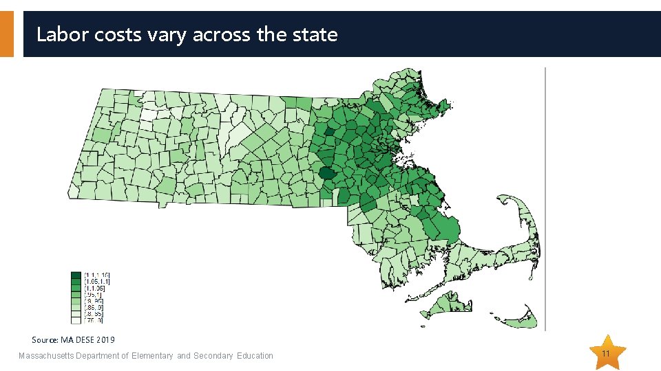 Labor costs vary across the state Source: MA DESE 2019 Massachusetts Department of Elementary