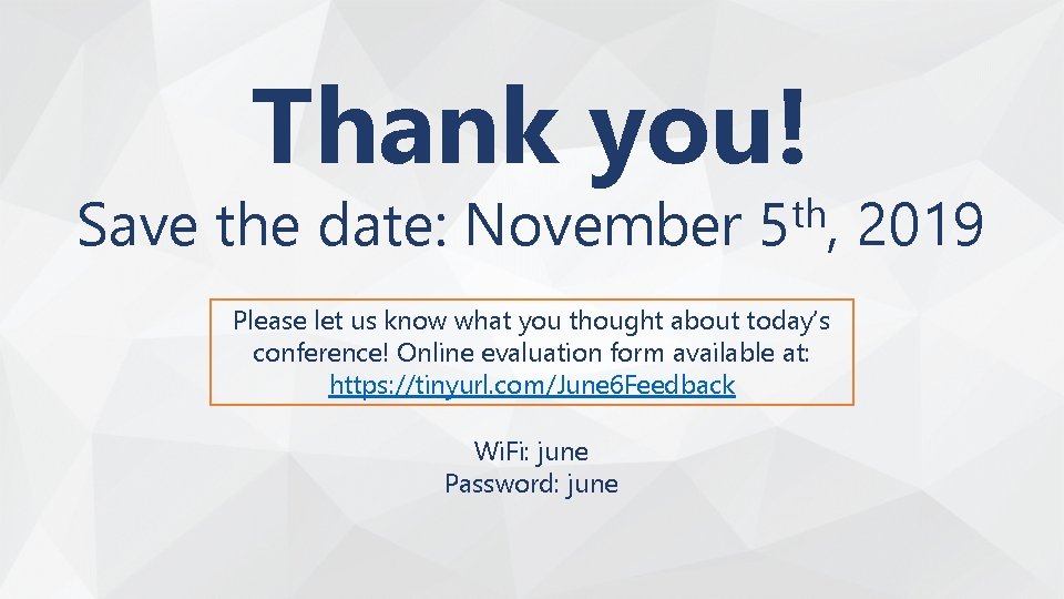 Thank you! Save the date: November th 5 , Please let us know what