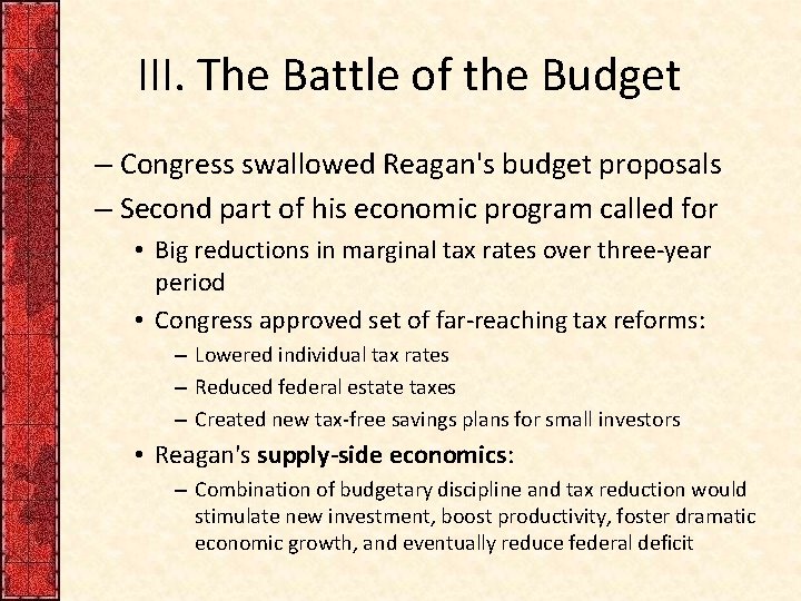 III. The Battle of the Budget – Congress swallowed Reagan's budget proposals – Second