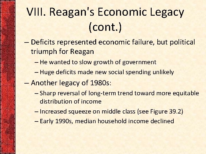 VIII. Reagan's Economic Legacy (cont. ) – Deficits represented economic failure, but political triumph