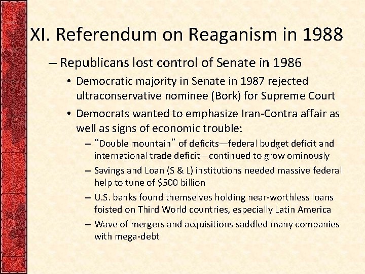 XI. Referendum on Reaganism in 1988 – Republicans lost control of Senate in 1986