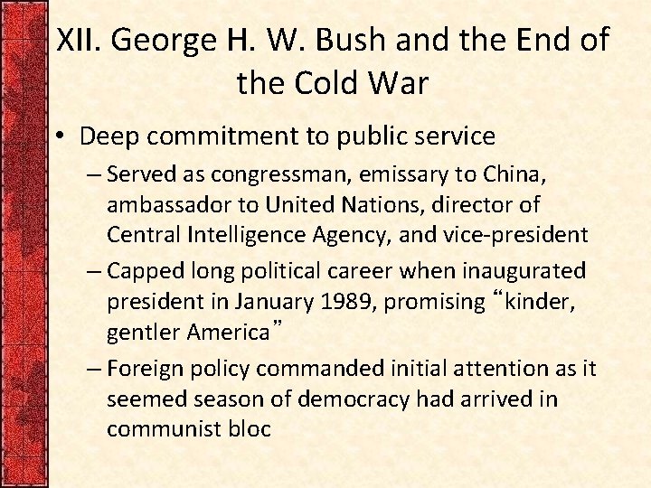 XII. George H. W. Bush and the End of the Cold War • Deep