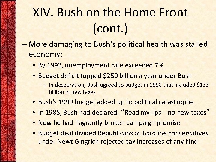 XIV. Bush on the Home Front (cont. ) – More damaging to Bush's political